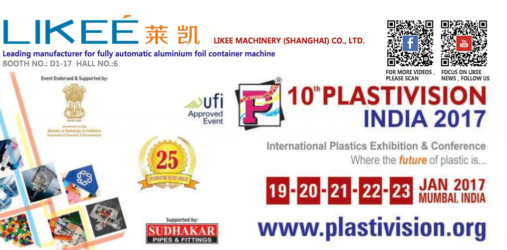 Najnowsze blogi firmy Likee zaprezentuje najnowsze maszyny i formy z folii aluminiowej na PLASTVISION INDIA 2017.